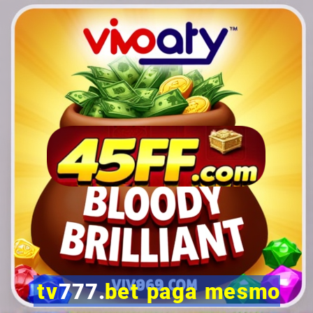 tv777.bet paga mesmo